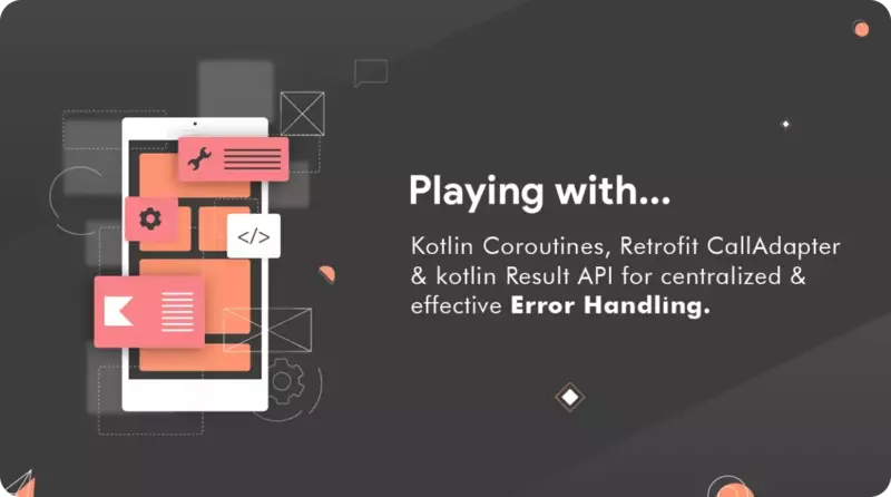 Retrofit — Effective error handling with Kotlin Coroutine and Result API
