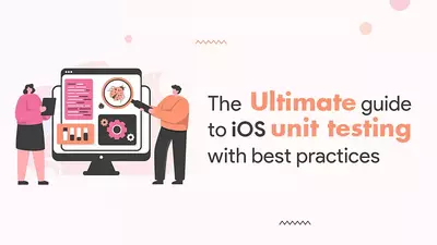 The Ultimate Guide to iOS unit testing with best practices